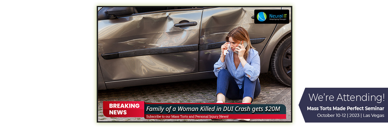 Family of a Woman Killed in DUI Crash gets $20M