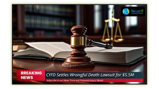 CYFD Settles Wrongful Death Lawsuit for $5.5M